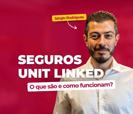 Seguros Unit Linked: o que são e como funcionam?