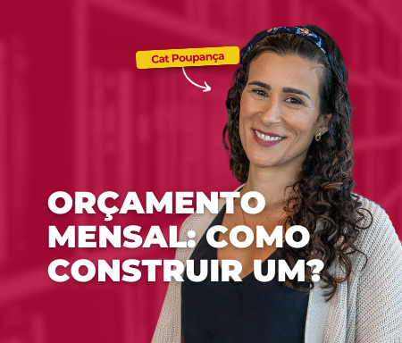 Orçamento mensal: como construir um?