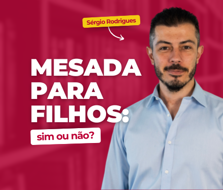 Mesada para filhos: sim ou não?