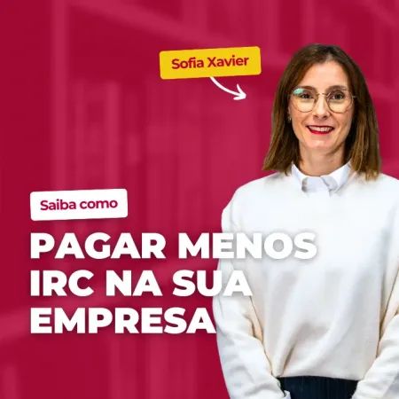 Saiba como pagar menos IRC na sua empresa